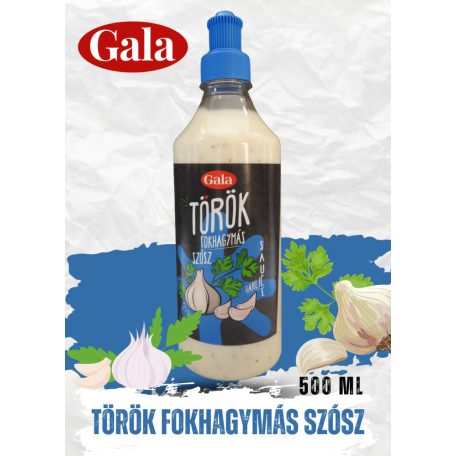 Gala Török fokhagymás szósz [500ml]
